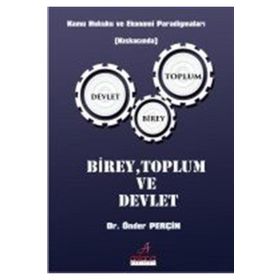 BIREY-TOPLUM-DEVLET KAVRAMLAŞTIRMA VE ARA DEĞİŞKEN OLARAK ETNISITE - CAHIT ASLAN
