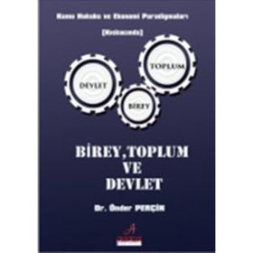 BIREY-TOPLUM-DEVLET KAVRAMLAŞTIRMA VE ARA DEĞİŞKEN OLARAK ETNISITE - CAHIT ASLAN