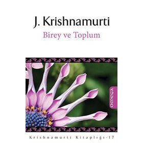 BIREY VE TOPLUM INDIVIDUAL AND SOCIETY - JUDDI KRISHNAMURTI