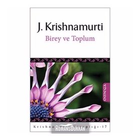 BIREY VE TOPLUM INDIVIDUAL AND SOCIETY - JUDDI KRISHNAMURTI