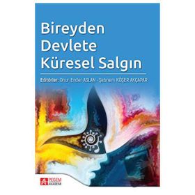 Bireyden Devlete Küresel Salgın - Onur Ender Aslan