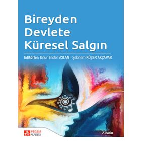 Bireyden Devlete Küresel Salgın - Onur Ender Aslan