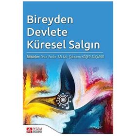 Bireyden Devlete Küresel Salgın - Onur Ender Aslan