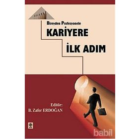BIREYDEN PROFESYONELE KARIYERE İLK ADIM - GENEL