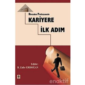 BIREYDEN PROFESYONELE KARIYERE İLK ADIM - GENEL