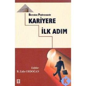 BIREYDEN PROFESYONELE KARIYERE İLK ADIM - GENEL
