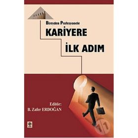 BIREYDEN PROFESYONELE KARIYERE İLK ADIM - GENEL