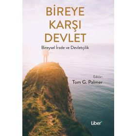 Bireye Karşı Devlet-Bireysel İrade ve Devletçilik - Kolektif