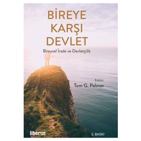 Bireye Karşı Devlet-Bireysel İrade ve Devletçilik - Kolektif