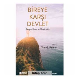 Bireye Karşı Devlet-Bireysel İrade ve Devletçilik - Kolektif