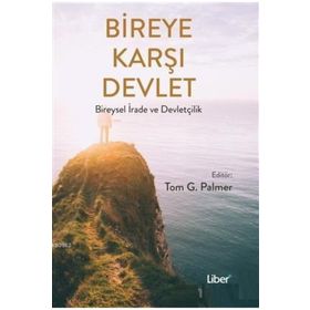 Bireye Karşı Devlet-Bireysel İrade ve Devletçilik - Kolektif