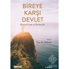 Bireye Karşı Devlet / Tom G. Palmer / Liber Plus Yayınları