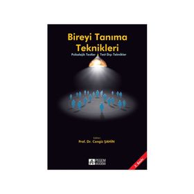 Bireyi Tanıma Teknikleri - Cengiz Şahin Arif Özer Binnaz Kıran Esen Abdullah Sürücü
