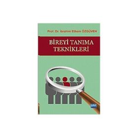 Bireyi Tanıma Teknikleri - İbrahim Ethem Özgüven