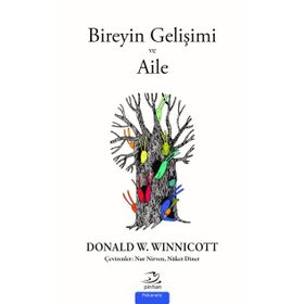 Bireyin Gelişimi ve Aile - Donald W. Winnicott