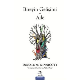 Bireyin Gelişimi ve Aile - Donald W. Winnicott