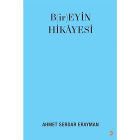 B(ir)eyin Hikayesi - Ahmet Serdar Erayman