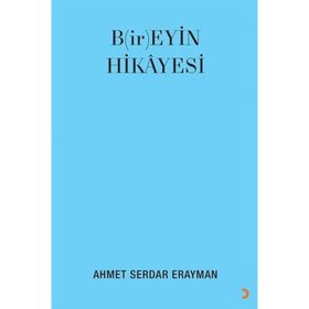 B(ir)eyin Hikayesi - Ahmet Serdar Erayman