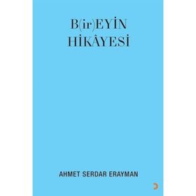 B(ir)eyin Hikayesi - Ahmet Serdar Erayman