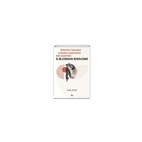 Bireyin Topluma Yabancılaşmasına Bir Eleştiri E.M. Cioran Nihilizmi Südar Dudu Gece Kitaplığı