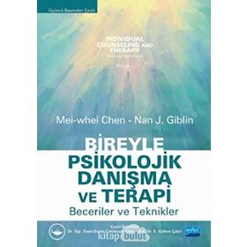 Bireyle Psikolojik Danışma ve Terapi Beceriler ve Teknikler Nobel Yayınevi
