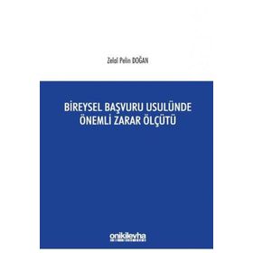 Bireysel Başvuru Usulünde Önemli Zarar Ölçütü - Zelal Pelin Doğan