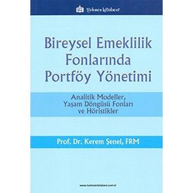 Bireysel Emeklilik Fonlarında Portföy Yönetimi - Kerem Şenel