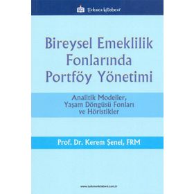 Bireysel Emeklilik Fonlarında Portföy Yönetimi - Kerem Şenel
