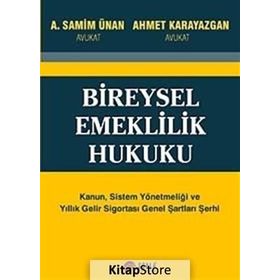 BIREYSEL EMEKLILIK HUKUKU - A. SAMIM ÜNAL, AHMET KARAYAZGAN