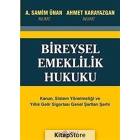 BIREYSEL EMEKLILIK HUKUKU - A. SAMIM ÜNAL, AHMET KARAYAZGAN