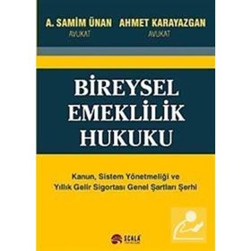 BIREYSEL EMEKLILIK HUKUKU - A. SAMIM ÜNAL, AHMET KARAYAZGAN