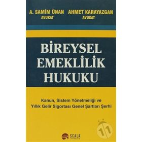 BIREYSEL EMEKLILIK HUKUKU - A. SAMIM ÜNAL, AHMET KARAYAZGAN