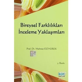 Bireysel Farklılıkları İnceleme Yaklaşımları - Mehmet Özyürek