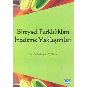 Bireysel Farklılıkları İnceleme Yaklaşımları - Mehmet Özyürek