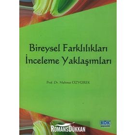 Bireysel Farklılıkları İnceleme Yaklaşımları - Mehmet Özyürek
