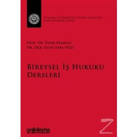 Bireysel İş Hukuku Dersleri - Ömer Ekmekçi