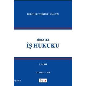 Bireysel İş Hukuku - Ercan Güven - Ufuk Aydın