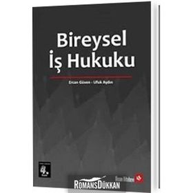 Bireysel İş Hukuku - Ercan Güven - Ufuk Aydın