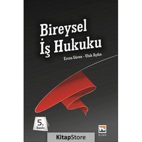 Bireysel İş Hukuku - Ercan Güven - Ufuk Aydın