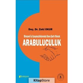 Bireysel İş Uyuşmazlıklarında Dava şartı Olarak Arabuluculuk - Zeki Okur