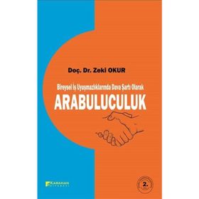 Bireysel İş Uyuşmazlıklarında Dava şartı Olarak Arabuluculuk - Zeki Okur