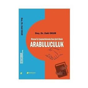 Bireysel İş Uyuşmazlıklarında Dava şartı Olarak Arabuluculuk - Zeki Okur