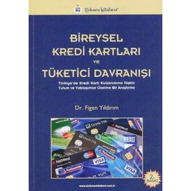 BIREYSEL KREDI KARTLARI VE TÜKETICI DAVRANIŞI - FIGEN YILDIRIM