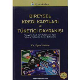 BIREYSEL KREDI KARTLARI VE TÜKETICI DAVRANIŞI - FIGEN YILDIRIM