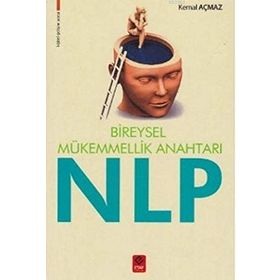Bireysel Mükemmellik Anahtarı NLP - Kemal Açmaz