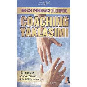 Bireysel Performansı Geliştirmede Coaching Yaklaşımı - Uğur Keskin Köksal Büyük Rıza Feridun Elgün