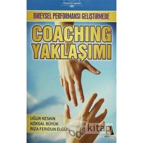 Bireysel Performansı Geliştirmede Coaching Yaklaşımı - Uğur Keskin Köksal Büyük Rıza Feridun Elgün