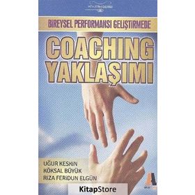 Bireysel Performansı Geliştirmede Coaching Yaklaşımı - Uğur Keskin Köksal Büyük Rıza Feridun Elgün