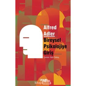 Bireysel Psikolojiye Giriş / Alfred Adler / Gece Kitaplığı