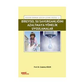 BIREYSEL SU SAVURGANLIĞINI AZALTMAYA YÖNELIK UYGULAMALAR - ÇAĞATAY GÜLER